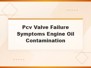 How Pcv Valve Failure Leads to Oil in Air Filter